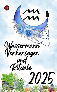 Cover Wassermann Vorhersagen und Rituale 2025 (eBook, ePUB)