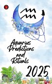 Aquarius Predictions and Rituals 2025 (eBook, ePUB)
