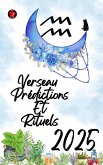 Verseau Prédictions Et Rituels 2025 (eBook, ePUB)