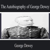 The Autobiography of George Dewey (MP3-Download) The Autobiography of George Dewey (MP3-Download)