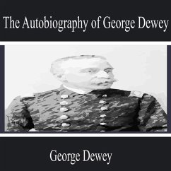 The Autobiography of George Dewey (MP3-Download) - Dewey, George