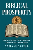Biblical Prosperity: God's Blueprint for Financial and Spiritual Abundance (eBook, ePUB) Biblical Prosperity: God's Blueprint for Financial and Spiritual Abundance (eBook, ePUB)
