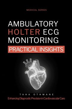 Ambulatory Holter ECG Monitoring: Practical Insights (Medical Series) (eBook, ePUB) - Othmane, Taha; Othmane, Omar El Hadj