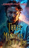 Three Minutes Out of Time (eBook, ePUB)