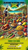Food Fi Di Soul: Jamaican Recipes an Di Story Behind Dem (Wi History an Culture, #4) (eBook, ePUB) Food Fi Di Soul: Jamaican Recipes an Di Story Behind Dem (Wi History an Culture, #4) (eBook, ePUB)