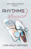 Rhythms Shared (Between Worlds, #9) (eBook, ePUB)