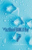 "#JuztBeinFRANK:It Boy" (eBook, ePUB) "#JuztBeinFRANK:It Boy" (eBook, ePUB)