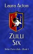 Zulu Six (Strike Force Zulu, #1)... - Bild 1