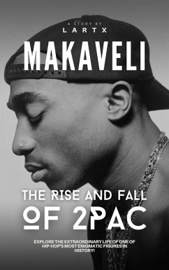 Makaveli: The Rise and Fall of 2Pac (Rhythm Stories, #1) (eBook, ePUB) - Lartx