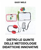 Dietro le quinte delle metodologie didattiche innovative (eBook, ePUB) Dietro le quinte delle metodologie didattiche innovative (eBook, ePUB)