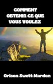 Comment obtenir ce que vous voulez (traduit) (eBook, ePUB)