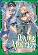The Water Magician: Arc 1 Volume 4... - Bild 1