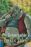 The Remarkable Troll's Tales (eBook, ePUB)
