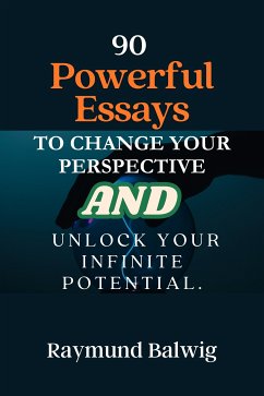 Cover 90 Powerful Essays to Transform Your Mindset and Unlock Limitless Potential (eBook, ePUB)