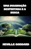 Uma imaginação despertada e a busca (traducido) (eBook, ePUB) Uma imaginação despertada e a busca (traducido) (eBook, ePUB)