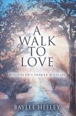 A Walk To Love (eBook, ePUB)