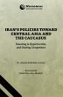 Iran's Policies Toward Central Asia and... - Bild 1
