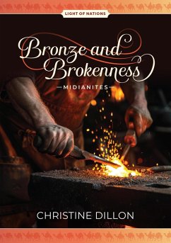 Cover Bronze and Brokenness - Midianites (Light of Nations, #4) (eBook, ePUB)