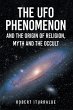 The UFO Phenomenon and the Origin of... - Bild 1