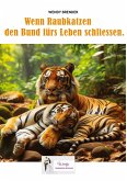 Wenn Raubkatzen den Bund fürs Leben schliessen. Wenn Raubkatzen den Bund fürs Leben schliessen.