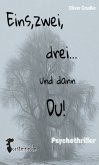 Eins, zwei, drei....und dann Du! Eins, zwei, drei....und dann Du!