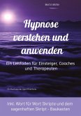 Hypnose verstehen und anwenden Hypnose verstehen und anwenden