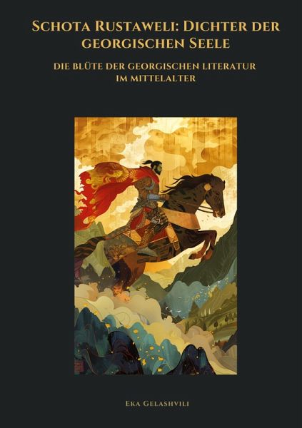 Schota Rustaweli: Dichter der georgischen Seele