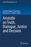 Aristotle on Truth, Dialogue, Justice and Decision