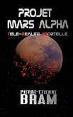 Projet Mars Alpha Projet Mars Alpha