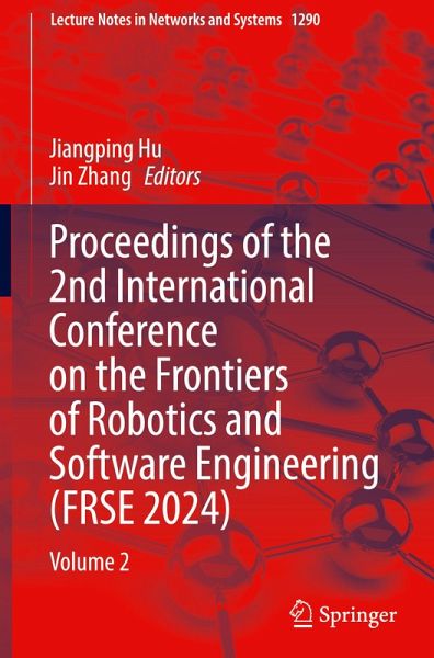 Proceedings of the 2nd International Conference on the Frontiers of Robotics and Software Engineering (FRSE 2024) Proceedings of the 2nd International Conference on the Frontiers of Robotics and Software Engineering (FRSE 2024)