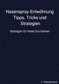 Nasenspray-Entwöhnung: Tipps, Tricks und Strategien