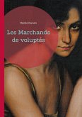 Les Marchands de voluptés Les Marchands de voluptés