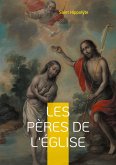 Les Pères de l'Église Les Pères de l'Église