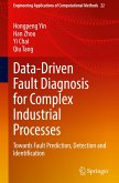 Data-Driven Fault Diagnosis for Complex Industrial Processes Data-Driven Fault Diagnosis for Complex Industrial Processes