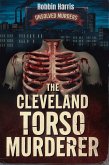The Cleveland Torso Murderer (eBook, ePUB)