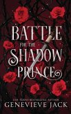 Battle for the Shadow Prince Battle for the Shadow Prince