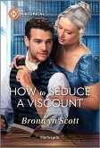 How to Seduce a Viscount How to Seduce a Viscount