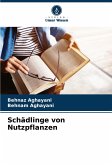 Schädlinge von Nutzpflanzen Schädlinge von Nutzpflanzen
