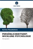 PERSÖNLICHKEITSENT-WICKLUNG PSYCHOLOGIE PERSÖNLICHKEITSENT-WICKLUNG PSYCHOLOGIE
