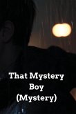 That Mystery Boy (Mystery) That Mystery Boy (Mystery)