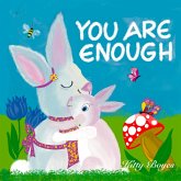 You are Enough You are Enough
