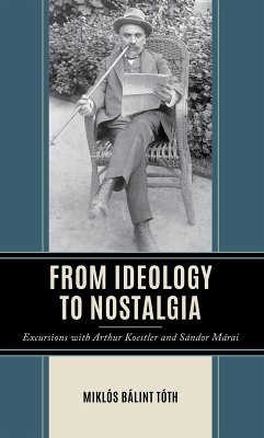 From Ideology to Nostalgia - Toth, Miklos Balint