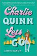 Charlie Quinn Lets Go - Bild 1