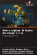 Arte e ragione: la logica del design... - Bild 1