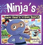 Ninja's New Year's Vision Board Ninja's New Year's Vision Board