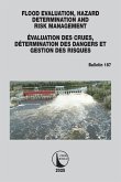Flood Evaluation, Hazard Determination and Risk Management / Évaluation Des Crues, Détermination Des Dangers Et Gestion Des Risques Flood Evaluation, Hazard Determination and Risk Management / Évaluation Des Crues, Détermination Des Dangers Et Gestion Des Risques