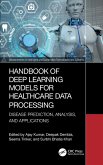 Handbook of Deep Learning Models for Healthcare Data Processing
