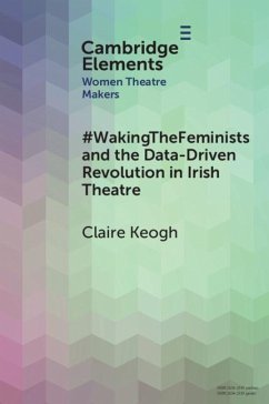 Cover #WakingTheFeminists and the Data-Driven Revolution in Irish Theatre