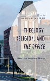 Theology, Religion, and The Office