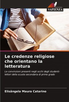 Le credenze religiose che orientano la letteratura - Catarino, Elisângela Maura